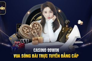 Lưu ý Quan Trọng Về Game Bài đổi Thưởng Tại Nhà Cái 99win – Hướng Dẫn Chi Tiết Để Chơi An Toàn Và Hiệu Quả